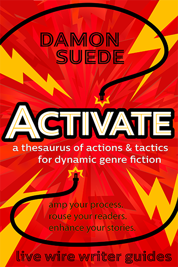 VERBALIZE: bring stories to life and life to stories by Damon Suede