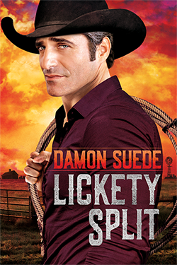 Lickety Split, a gay erotic cowboy romance by Damon Suede