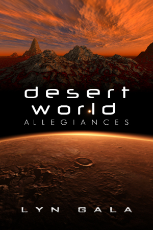 Desert World Allegiances by Lyn Gala eBook